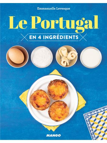 Le Portugal en 4 ingrédients