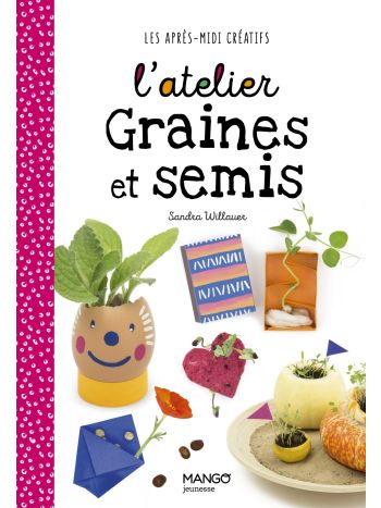 L'atelier graines et semis