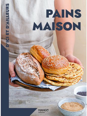 Pains maison d'ici et d'ailleurs