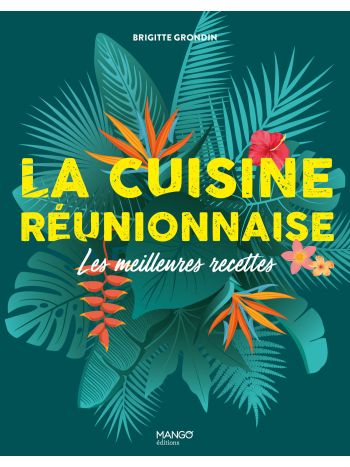 La cuisine réunionnaise