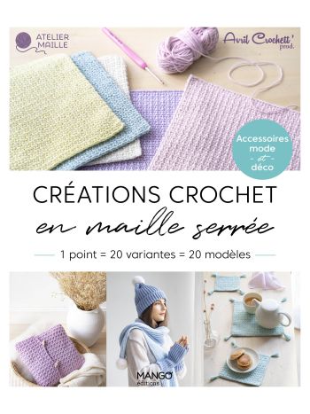 Créations crochet en maille serrée, 1 point = 20 variantes = 20 modèles