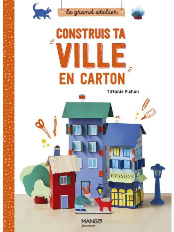 Le grand atelier Construis ta ville en carton