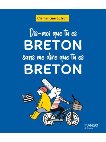 Dis-moi que tu es Breton sans me dire que tu es Breton