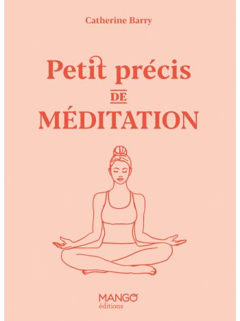 Petit précis de méditation