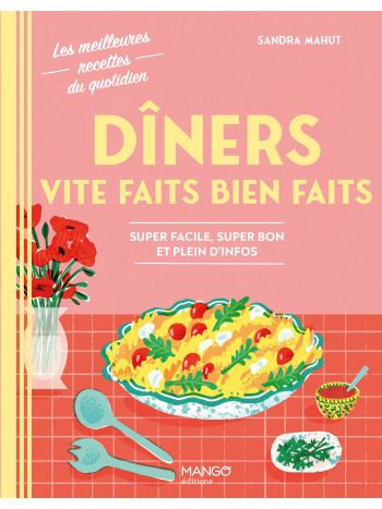 Dîners vite faits bien faits