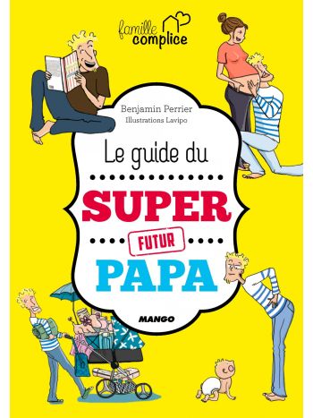 Le guide du super futur papa