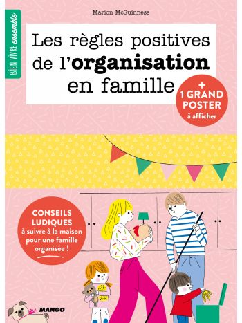 Les règles positives de l'organisation en famille
