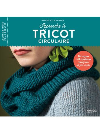 Apprendre le tricot circulaire