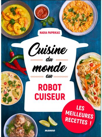 Cuisine du monde au robot cuiseur