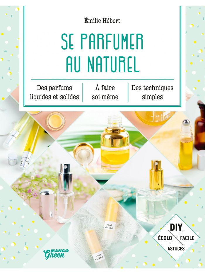 Ce que vous ne savez pas sur les Parfums naturels